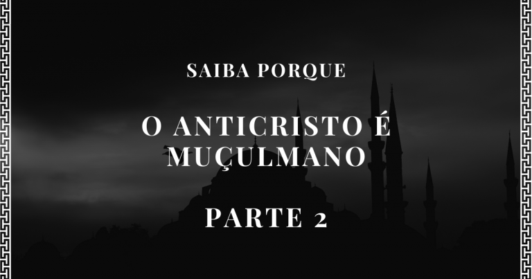 o anticristo é muçulmano
