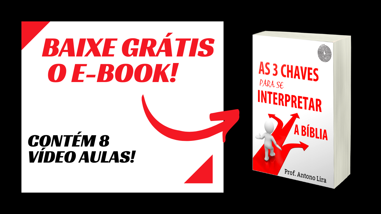 E-BOOK AS TRÊS CHAVES PARA SE INTERPRETAR A BÍBLIA!