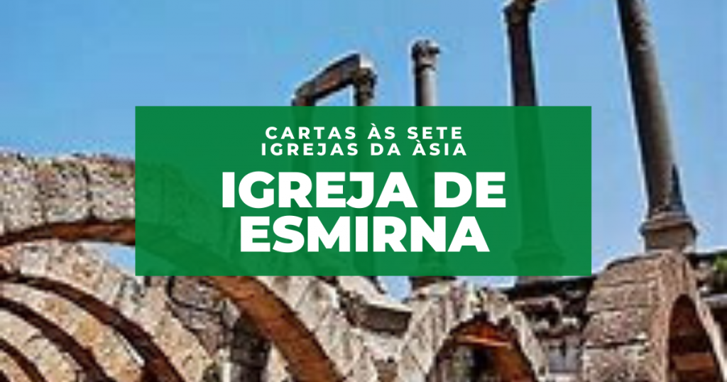 cartas ás sete igrejas da Ásia (esmirna)