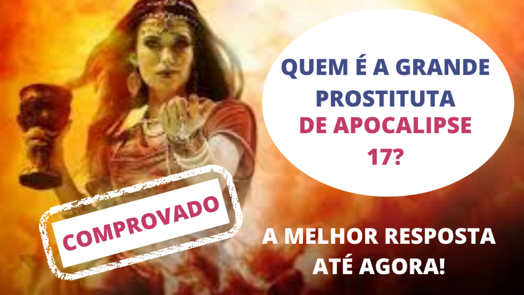 Quem é a grande prostituta de Apocalipse 17?