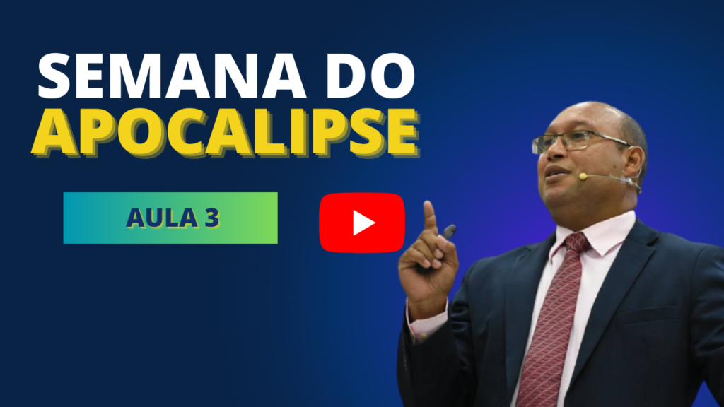 Semana do Apocalipse aula 3