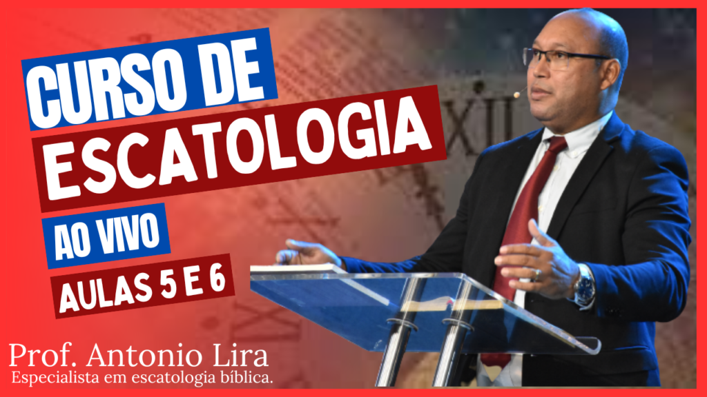 Curso de escatologia aulas 5 e 6.